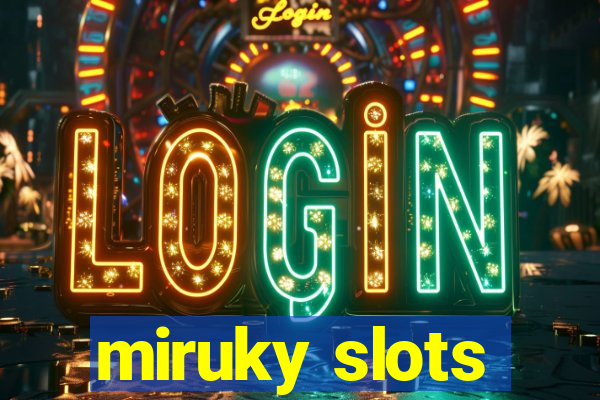 miruky slots